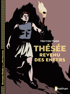 cover image of Thésée revenu des enfers--Histoires noires de la Mythologie--Dès 12 ans